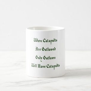 Caneca De Café Quando as catapultas Outlawed