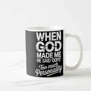 Caneca De Café Quando Deus Me Fez Ele Disse Oops Muita Personalid