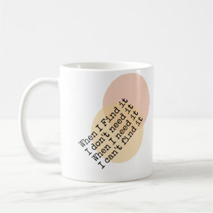Caneca De Café Quando o encontrar, não preciso dele