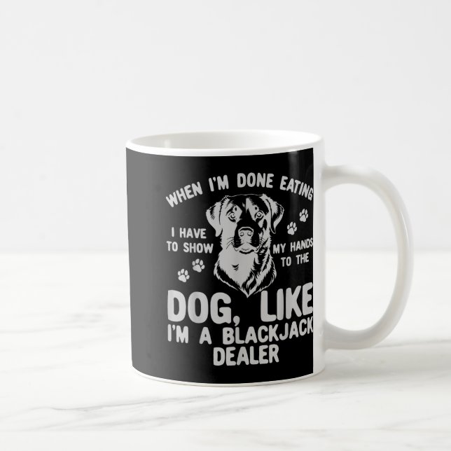 Caneca De Café Quando Termino De Comer, Tenho De Mostrar As Mãos  (Direita)