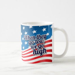Caneca De Café Quando vão baixo nós vamos eleição alta