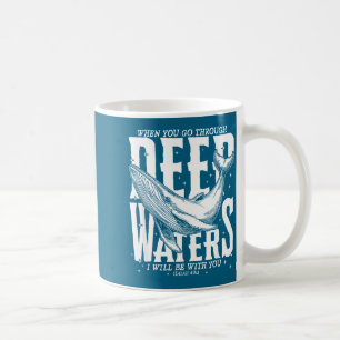 Caneca De Café Quando Você Passa Por Águas Profundas Bíblia Crist