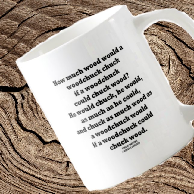 Caneca De Café Quanta Madeira Um Twister De Chuck De Pau (Tongue twister mug for any one who wonders about how much wood a woodchuck chucks!)