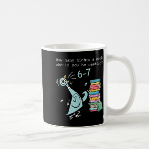 Caneca De Café Quantas Noites Por Semana Você Deve Estar Lendo 6–