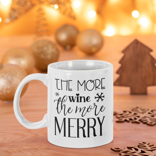 Caneca De Café Quanto Mais Vinho Mais Férias Felizes (The More Wine The More Merry Holiday Coffee Mug)
