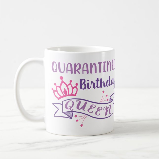 Caneca De Café Quarantine Birthday Queen Funny Personalizado Girl (Esquerda)
