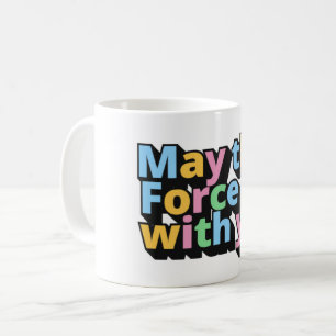 Caneca De Café Que a força esteja com você