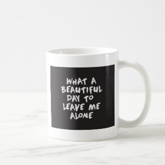 Caneca De Café Que dia bonito para me deixar sozinho