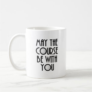 Caneca De Café Que o curso esteja com você