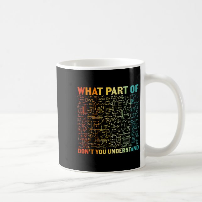 Caneca De Café Que Parte Da Matemática Você Não Entende Matemátic (Direita)