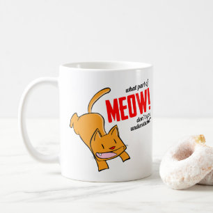 Caneca De Café Que parte do miar você não entende?