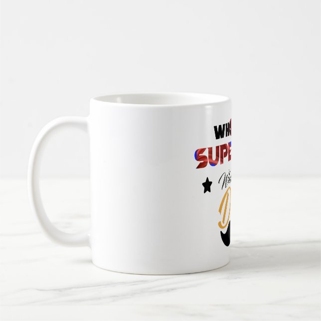Caneca De Café que precisa de super-herói quando há pai (Esquerda)