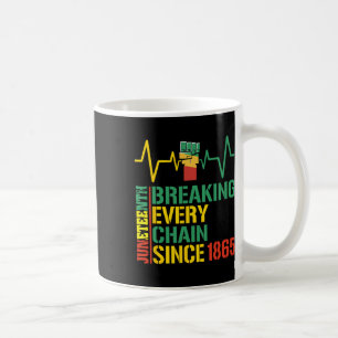 Caneca De Café Quebrando Cada Cadeia Desde 1865 História Negra 3