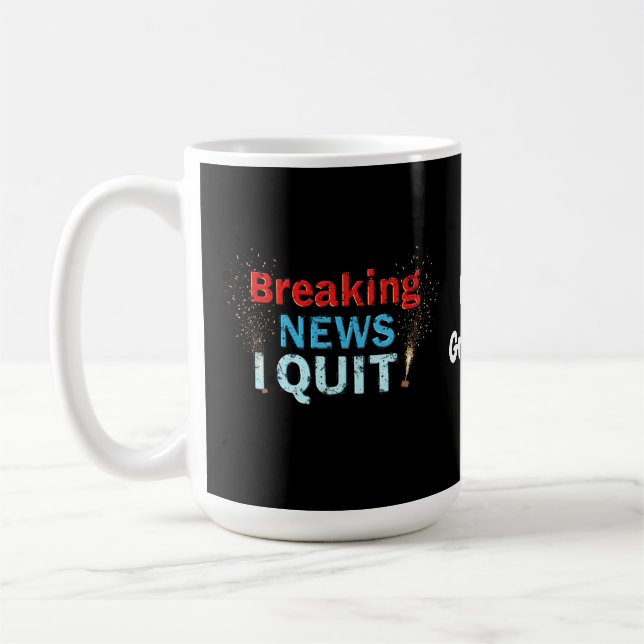 Caneca De Café Quebrando Notícias: Eu Saio De Designs De Declaraç (Esquerda)