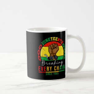 Caneca De Café Quebrando Todas As Correntes Desde 1865 Mulheres H