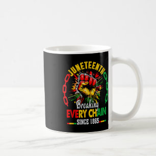 Caneca De Café Quebrando Todas As Correntes Desde 1865 Mulheres H