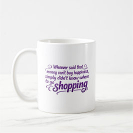Caneca De Café Quem Disse Que Dinheiro Não Pode Comprar Felicidad