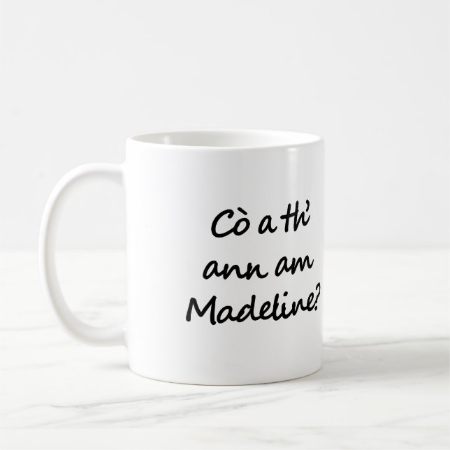Caneca De Café Quem é Madeline? Who is Madeline? Gaelic (Esquerda)