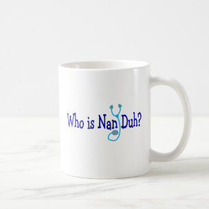 Caneca De Café Quem é Nan Duh? Presentes engraçados do estudan