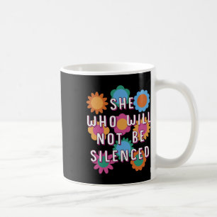 Caneca De Café Quem Não Vai Silenciar A Quo Motivacional Feminist