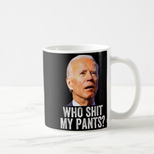 Caneca De Café Quem São Minhas Calças, Engraçado Anti Joe Biden, 