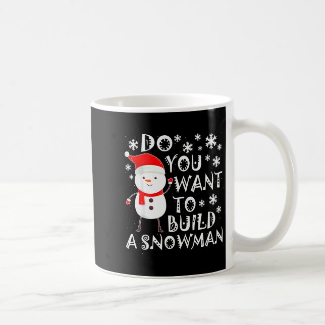 Caneca De Café Quer Construir Um Boneco de Neve Doce Boneco de Ne (Direita)