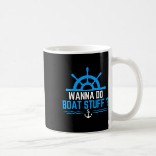 Caneca De Café Quer Fazer Coisas De Barco Engraçado Barco Cruzeir