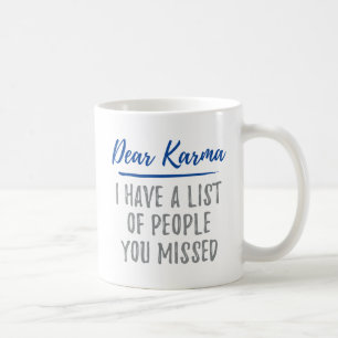 Caneca De Café Querida Karma, Tenho Uma Lista De Pessoas Que Voc