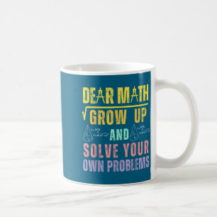 Caneca De Café Querida Matemática Cresça E Resolva Seus Próprios