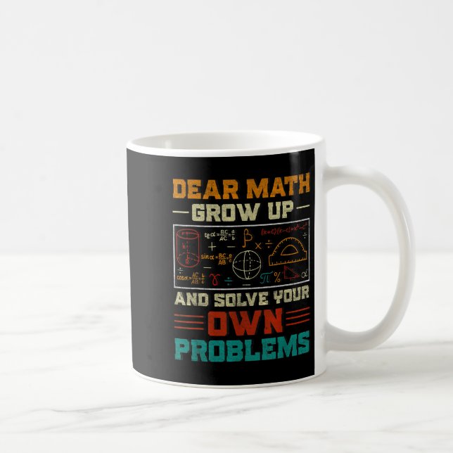 Caneca De Café Querida Matemática Cresce E Resolve Seu Próprio Pr (Direita)