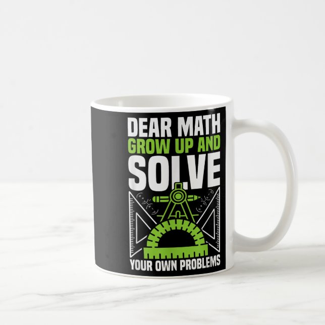Caneca De Café Querida Matemática Cresce E Resolve Seus Próprios  (Direita)