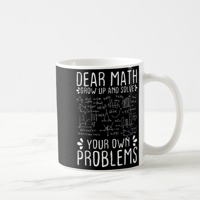 Caneca De Café Querida Matemática Cresce E Resolve Seus Próprios  (Direita)