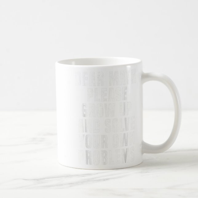 Caneca De Café Querida Matemática Cresce E Resolve Seus Próprios  (Direita)