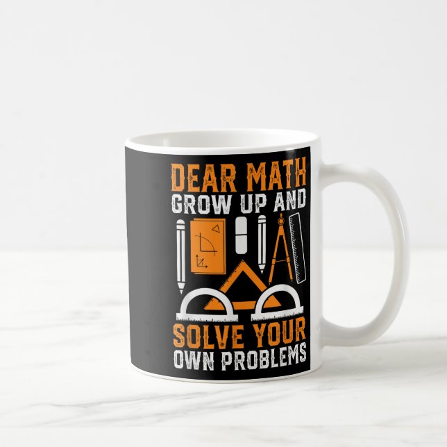 Caneca De Café Querida Matemática Cresce E Resolve Seus Próprios  (Direita)
