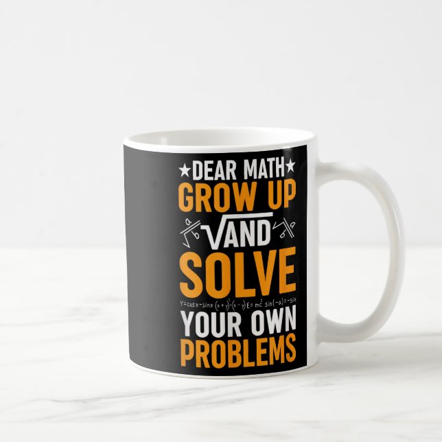 Caneca De Café Querida Matemática Cresce E Resolve Seus Próprios  (Direita)