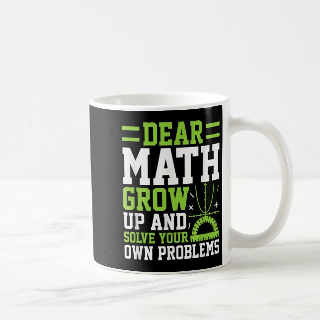 Caneca De Café Querida Matemática Cresce E Resolve Seus Próprios  (Direita)