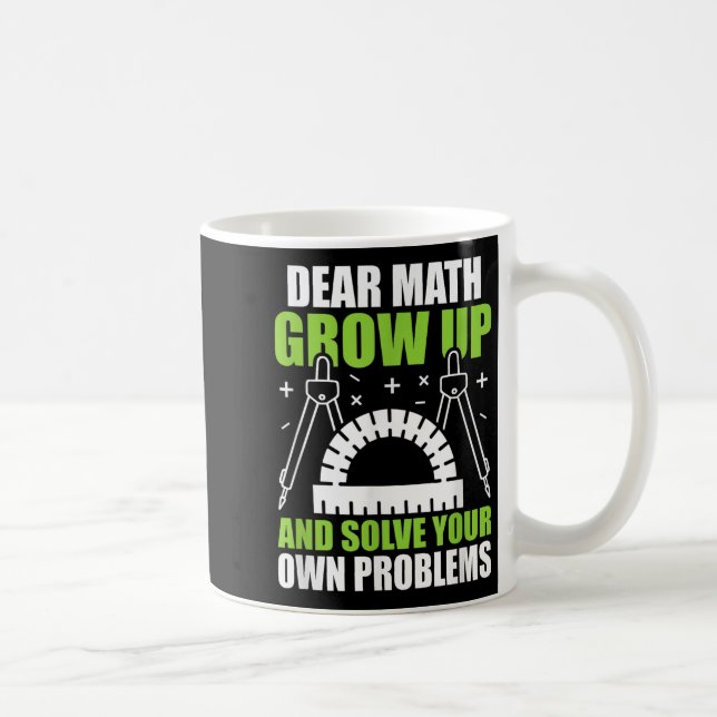 Caneca De Café Querida Matemática Cresce E Resolve Seus Próprios  (Direita)