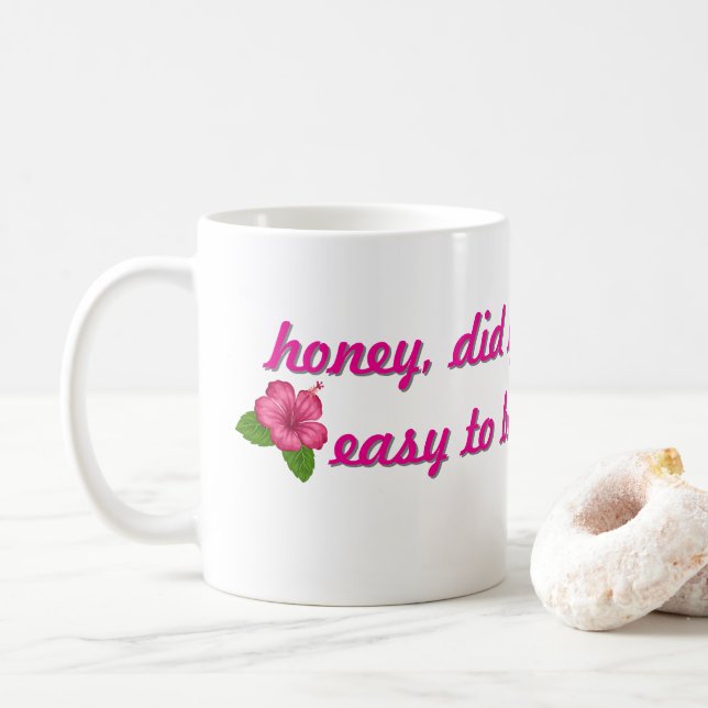 Caneca De Café Querida, você achou fácil ser mulher? (Com Donut)