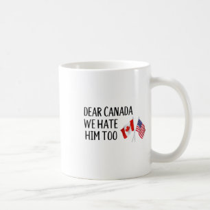 Caneca De Café Querido Canadá, Nós O Odiamos Também