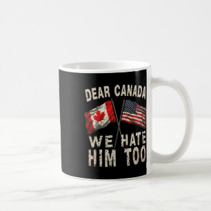 Caneca De Café Querido Canadá Nós Também O Odiamos Protesto Polít