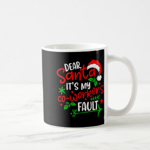 Caneca De Café Querido Papai Noel É Culpa do Meu Colega de Trabal