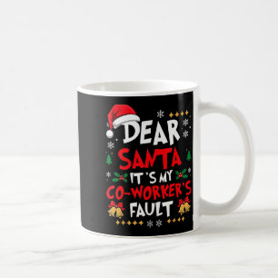 Caneca De Café Querido Papai Noel É Culpa do Meu Colega de Trabal