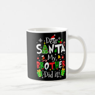 Caneca De Café Querido Papai Noel Meu Irmão Fez Isso Camiseta Div