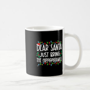 Caneca De Café Querido Papai Noel Traga Só O Hipopótamo Natal Fam