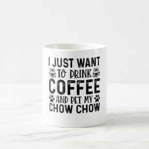 Caneca De Café Quero Acariciar Meu Chow Chow
