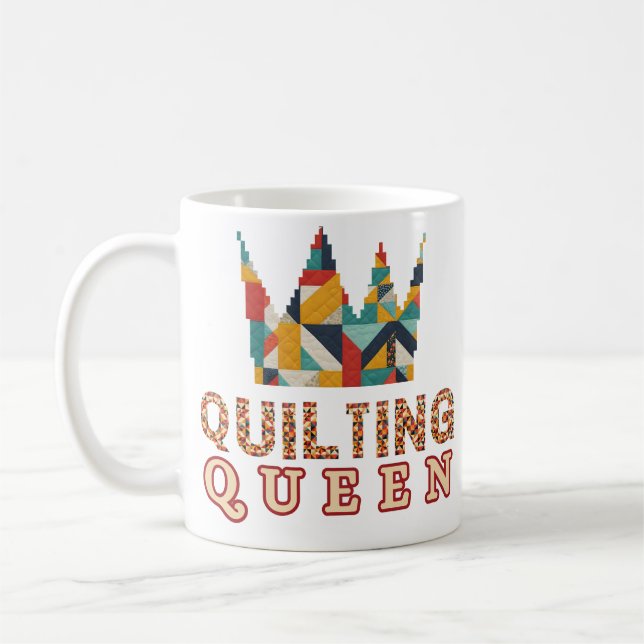 Caneca De Café Quilting Queen - Funny Quilter - Quilting Lovers (Esquerda)
