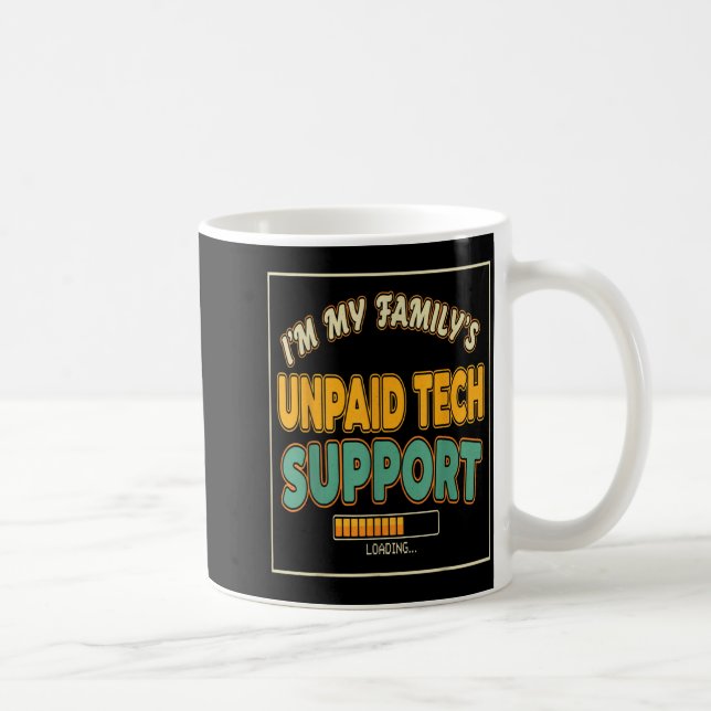 Caneca De Café Quote Computer Engineer I'm My Family's Unpaid Tec (Direita)