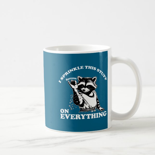 Caneca De Café Raccoon I Sprinkle This Stuff On Everything Funny  (Direita)