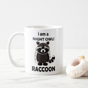 Caneca De Café Raccoon, sou uma Coruja Noite Engraçado Raccoon