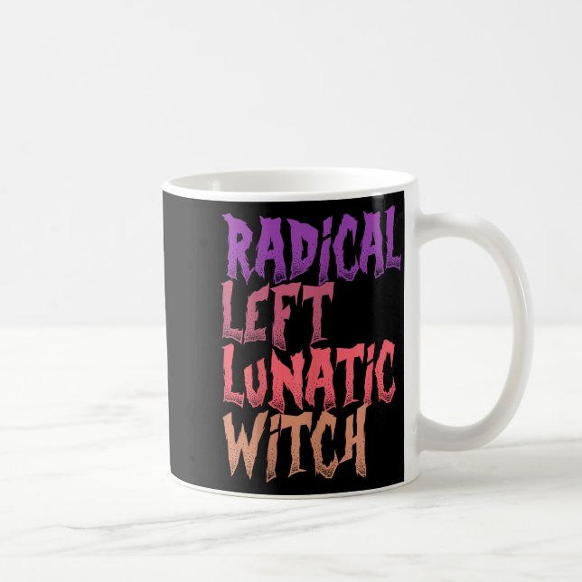 Caneca De Café Radical Left Lunatic Witch Funny Halloween Feminis (Direita)